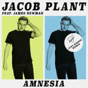 Just Kiddin remix of Jacob Plant’s ‘Amnesia’